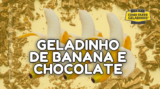 Geladinho de Banana e Chocolate: A Combinação Perfeita de Sabores Gelados