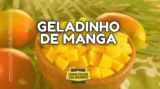 Geladinho de Manga: Receita Refrescante